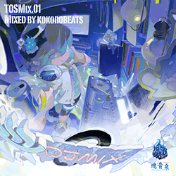 TOSMix.01 Mixed by kokorobeats